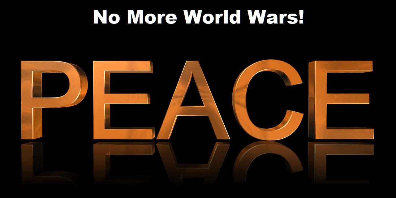 peace no more world wars
